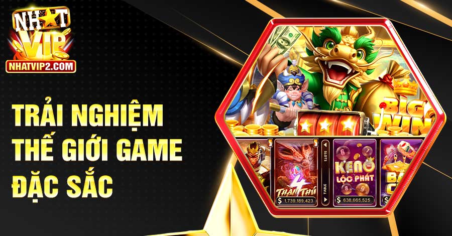 Kho game đặc sắc mang với cơ hội ăn thưởng cực cao