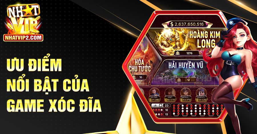 Những điểm nổi bật của cổng game Xóc đĩa